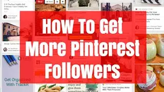 How To Get More Pinterest Followers