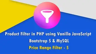 Product Filter in PHP with JavaScript, Bootstrap 5 & MySQL - Price Range Filter - 5