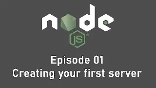 NodeJS tutorial - 01 - Creating your first server + Nodemon