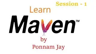 MAVEN tutorial Session - 1 | by Ponnam Jay |  java real time expert  | Java Real Time Tools | JAVA |