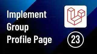 Group Profile Page - Part 23 | Laravel Social Media Website