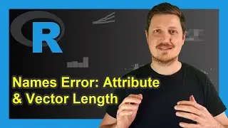 R Error : ‘names’ attribute must be the same length as the vector | Reproduce & Debug Error Message