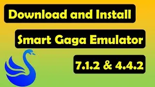 Download and Install Smart Gaga Emulator 7.1.2 & 4.4.2