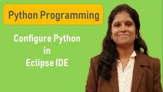 Python Programming - 3 |How to configure python in Eclipse IDE in 2019