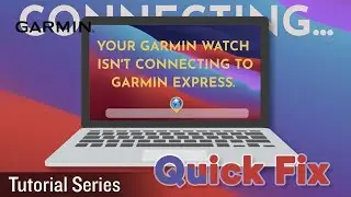 Tutorial - Quick Fix: Garmin Watch Not Connecting to Garmin Express -Mac