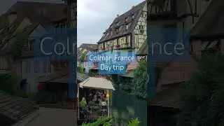 Colmar, France day trip to France from Switzerland 