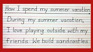 🔥 How I spend my summer vacation essay for students | ukg, class 1 | Handwriting |  Holiday homework