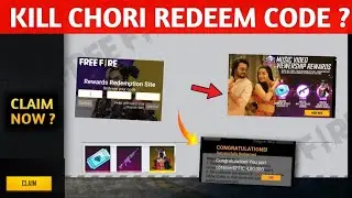 Kill Chori Music Video Redeem Code Today ? | Free Fire Redeem Code | Kill Chori Song Redeem Code