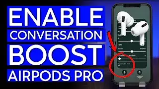 Hear Peoples Conversation From Far Using Conversation Boost on AirPods Pro!