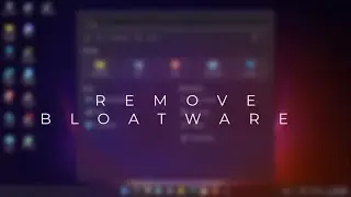 Debloat your Windows 11/ 10  (Get Rid of unnecessary Apps  )