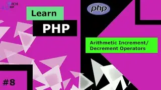 PHP Tutorial 8 - Arithmetic and Increment-Decrement Operator