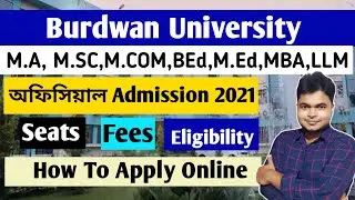 Burdwan University PG Admission 2021 | M.A,M.Sc,M.Com,B.Ed,MEd,MBA,LLM | How To Apply Online | BU PG