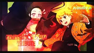 Zenitsu x Nezuko Tribute - KNY