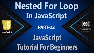 22 | Nested FOR Loop In JavaScript | JavaScript Nested FOR Loop | JavaScript Tutorials (Hindi/Urdu)