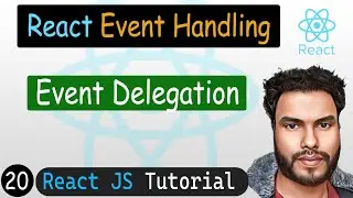 Event Delegation in React | React JS Tutorial