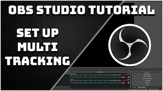 How To Set Up Multitracking (Seperate Audio Tracks) - OBS Studio Tutorial