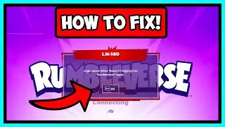 HOW TO FIX RUMBLEVERSE ERROR CODE LN-160 EPIC GAMES