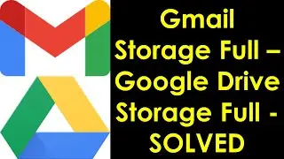 Gmail Full storage Error Solved | How to Fix Google Drive Full Issue? | Fix Gmail Storage Full Issue