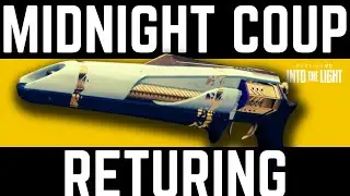 MIDNIGHT COUP RETURNING w/ INTO THE LIGHT || Destiny 2