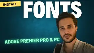 How to Download & Install Fonts for Adobe Premiere Pro and Your Computer