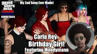 Carla Rey: Birthday Girl: Ft Moodymann (A GTA Online Music Video)