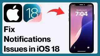 How to Fix Notifications Not Showing After iOS 18 Update | Notifications Not Working on iPhone