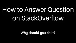 How to answer questions on Stackoverflow