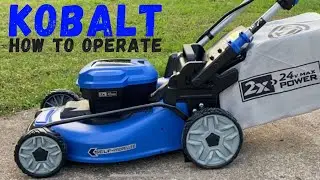 How to operate Kobalt 24v max lawn mower