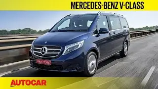 Mercedes-Benz V-class | First Drive Review | Autocar India