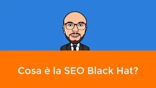 Cosa è la SEO black hat?