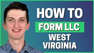 How To Form An LLC In West Virginia In 5 Minutes!