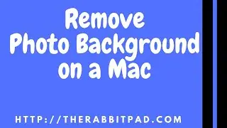 How to Remove Photo Background on a Mac