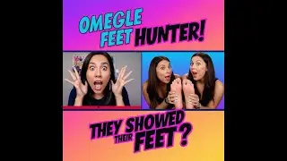 Can I see your feet please? Omegle