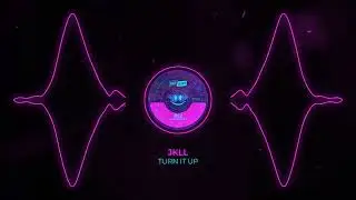 JKLL - Turn It Up