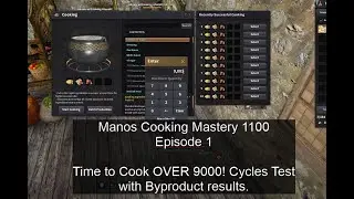 How fast is Manos Cooking? 1100 Mastery Byproduct Speed Test. Over 9,000! cycles in 50 mins! 4k UHD