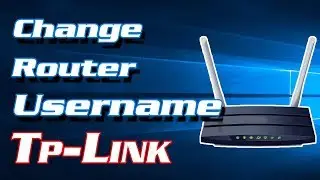 How to Change Tp Link Router Admin Username | Definite Solutions