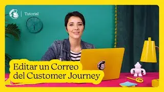 Editar un correo electrónico en el Customer Journey Builder de Mailchimp (Marzo de 2021)