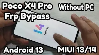 Poco X4 Pro 5G Frp Bypass/Reset Google Account Lock Android 13 | Poco F4 /X4 Pro Frp Unlock MIUI 14