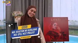 Lesti Nge-reaction MV Berujung Nge-spill Next Project! | 