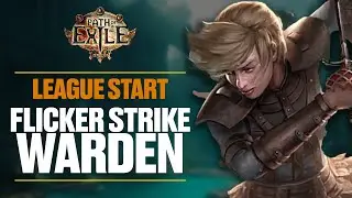 Path of Exile | 3.25 Warden Flicker Strike | My League Starter!