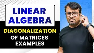 Diagonalization | Eigenvalues, Eigenvectors with Concept of Diagonalization  | Matrices