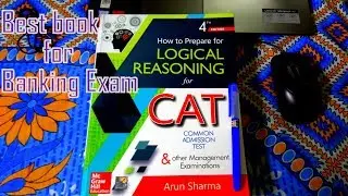 Logical Reasoning book for Bank PO | SBI | CAT | by Arun Sharma | Reasoning book for SBI PO