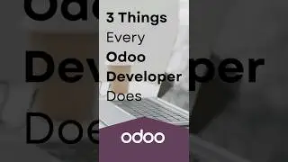 3 things every odoo developer does when creating modules