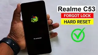 Realme C53 Hard Reset/ Remove Forgotten Password/ Pattern Unlock