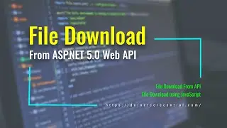 File Download from ASP.NET 5.0 Web API [With only one line of code]