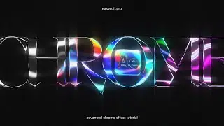 Advanced Chrome Typography | After Effects Metallic Chrome Tutorial