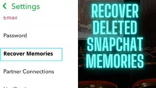 How to recover deleted snapchat memories
