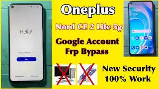 OnePlus Nord CE 2 Lite 5g Frp Bypass | Without PC | OnePlus Google Account Forgot Password