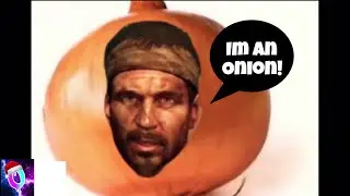 I'm a god damn onion Mason