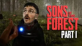 the troublemakers are back | Sons of the Forest pt. 1